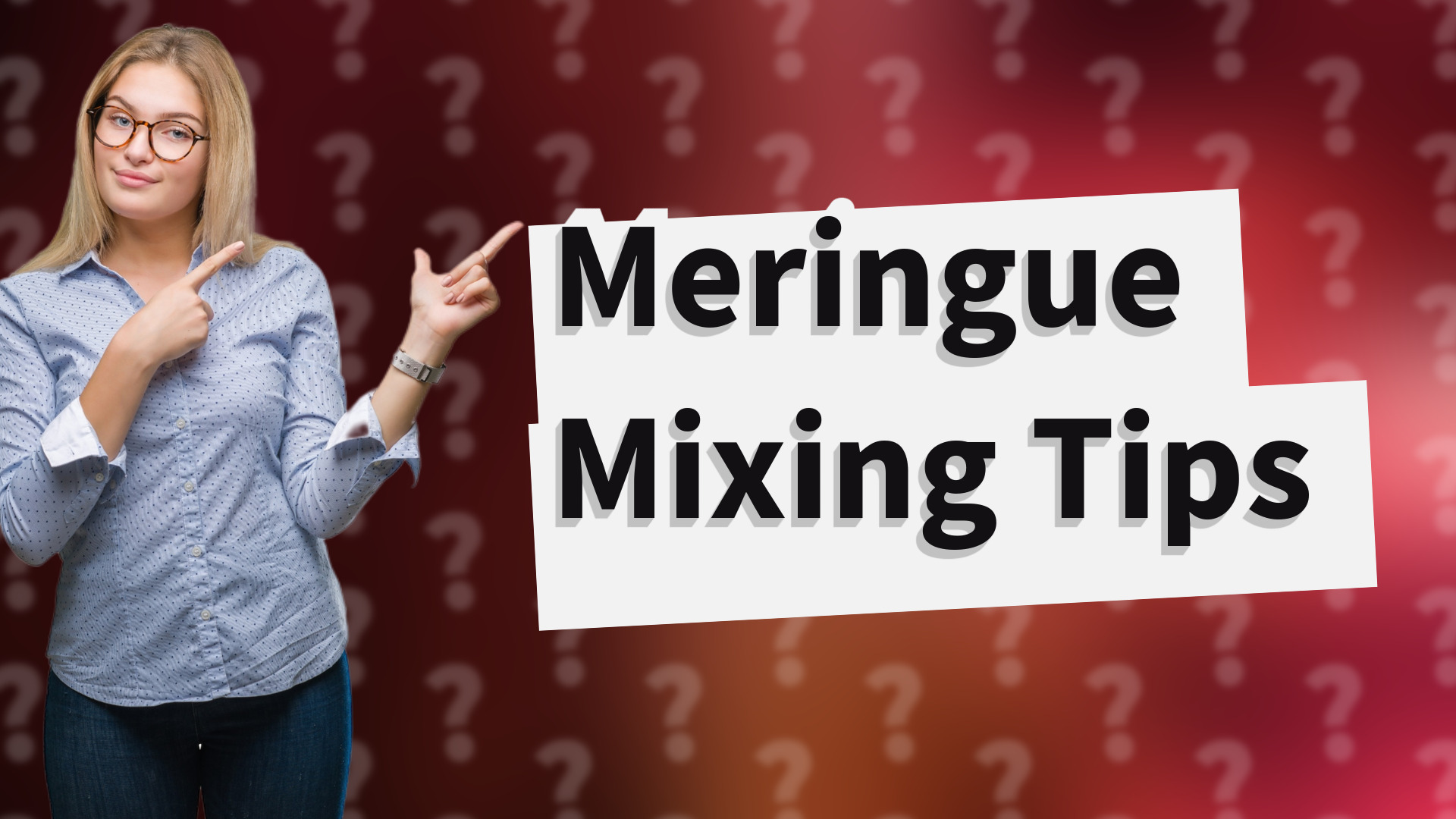 Meringue Mixing Tips
