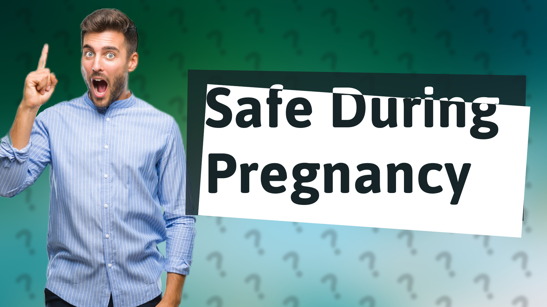 Safe During Pregnancy