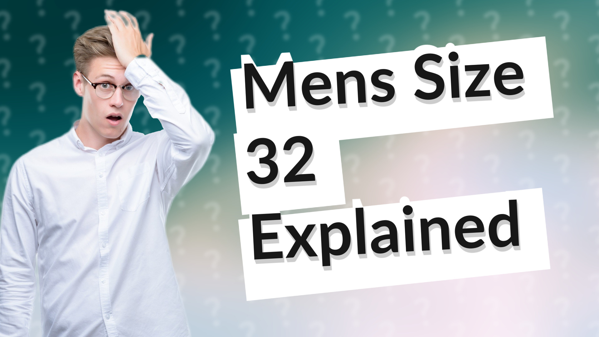 Mens Size 32 Explained