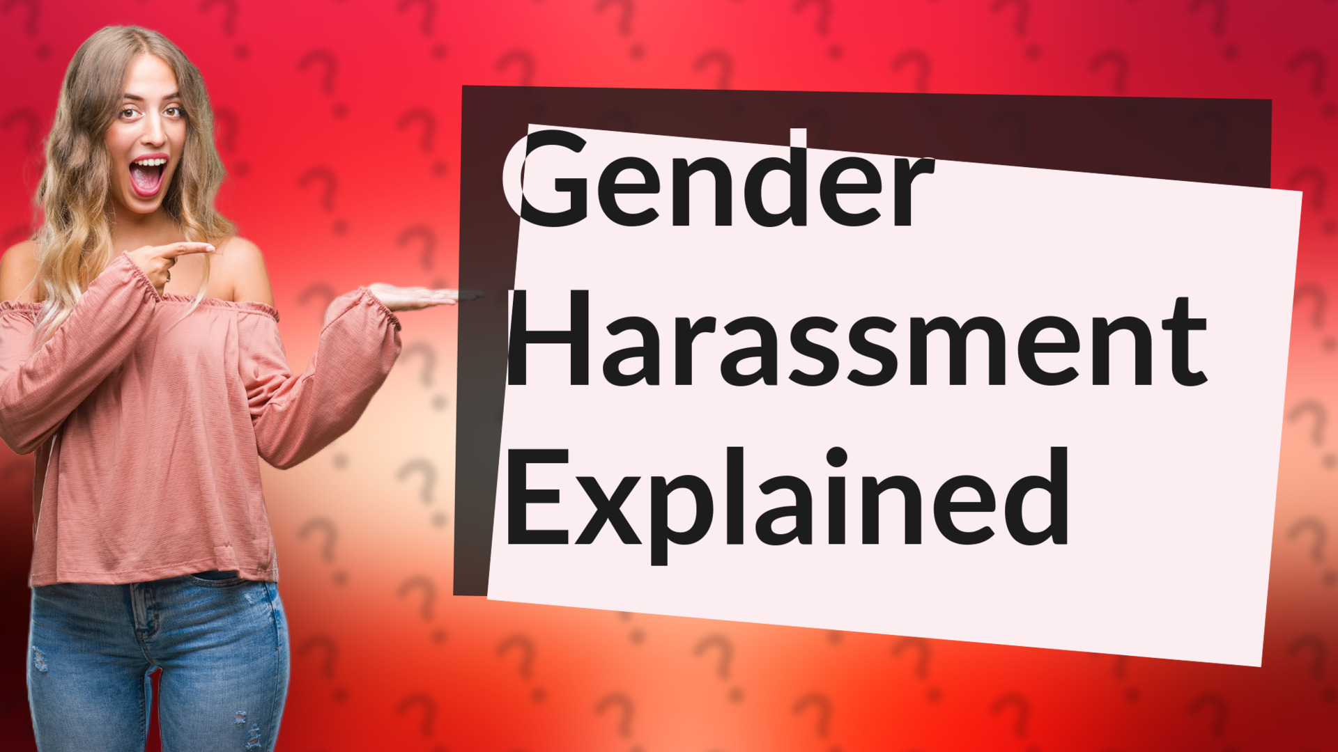 Gender Harassment Explained