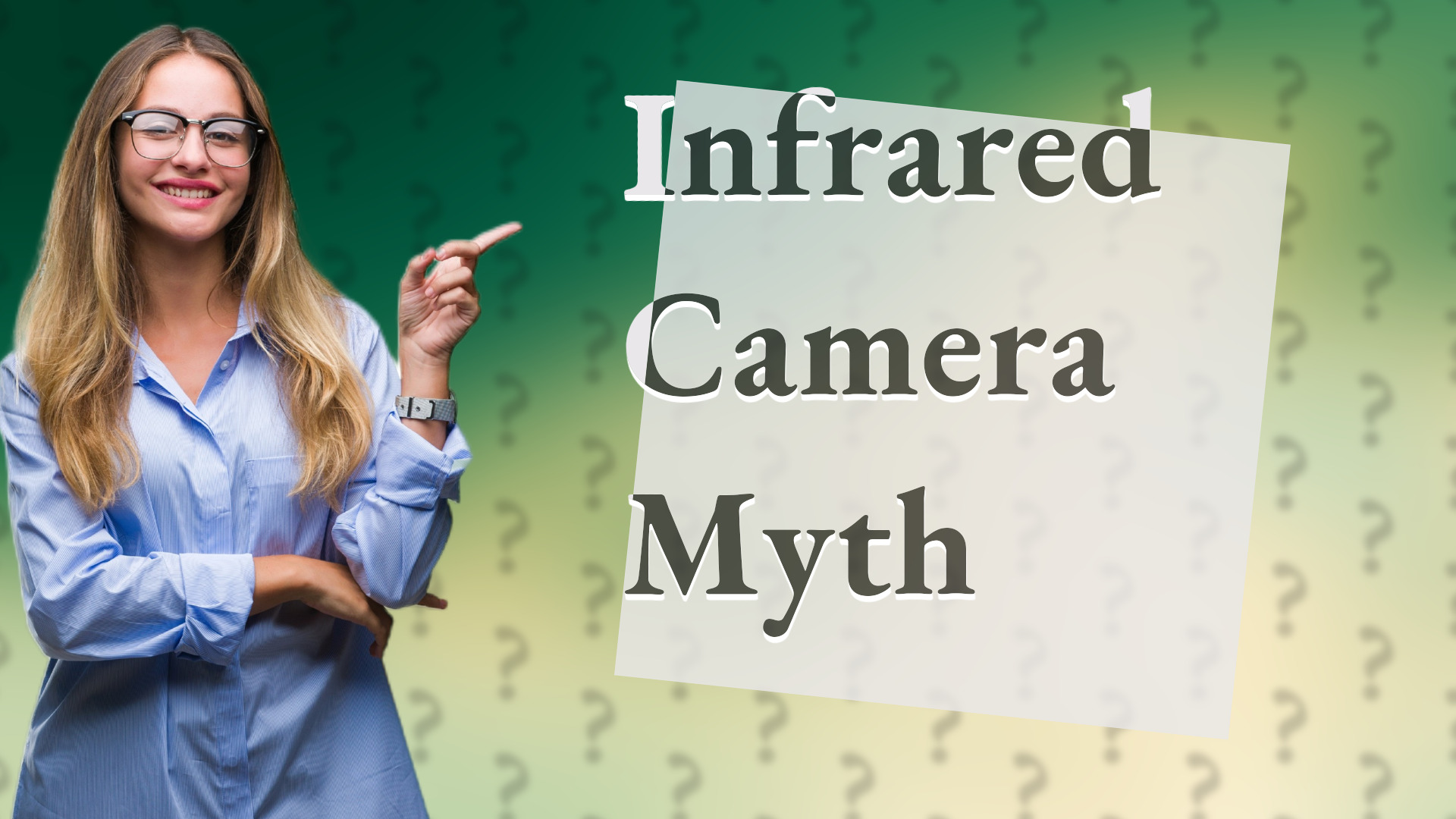 Infrared Camera Myth