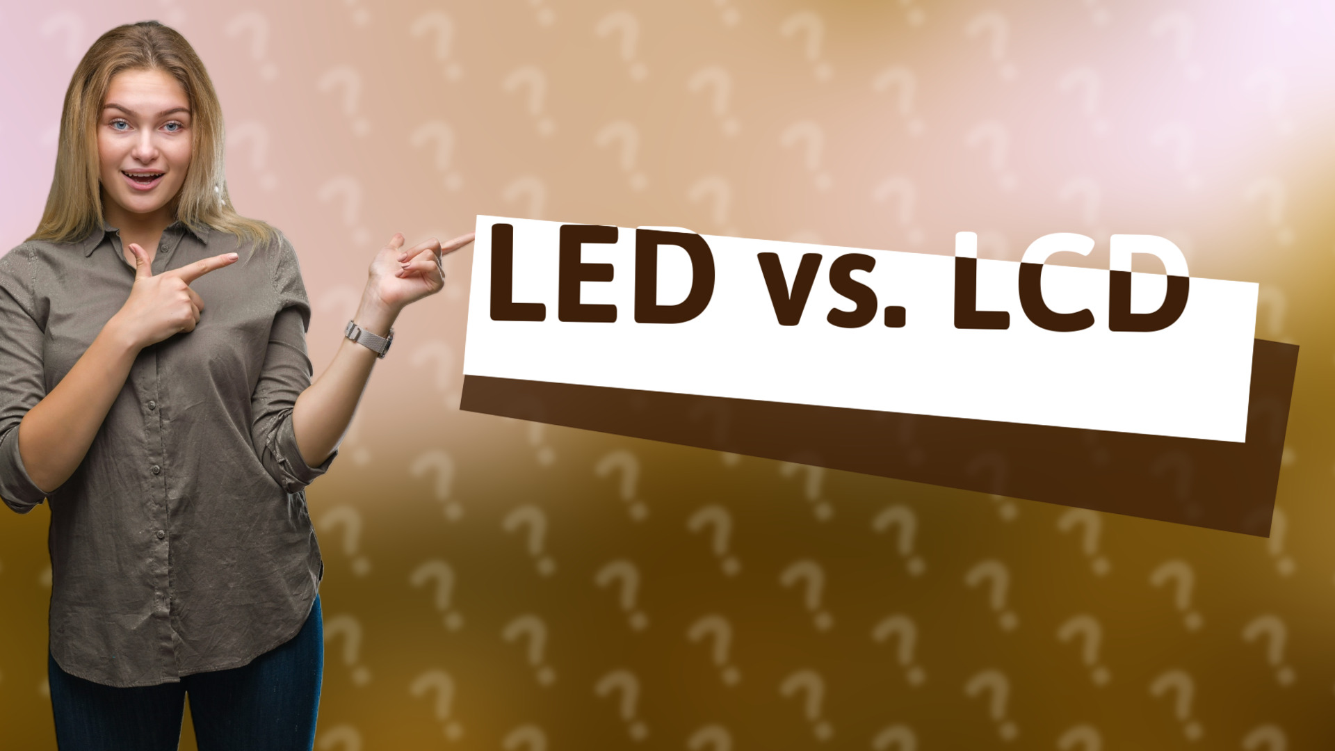 LED vs. LCD