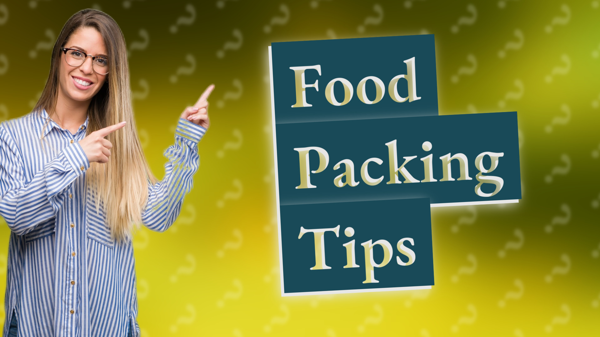 Food Packing Tips