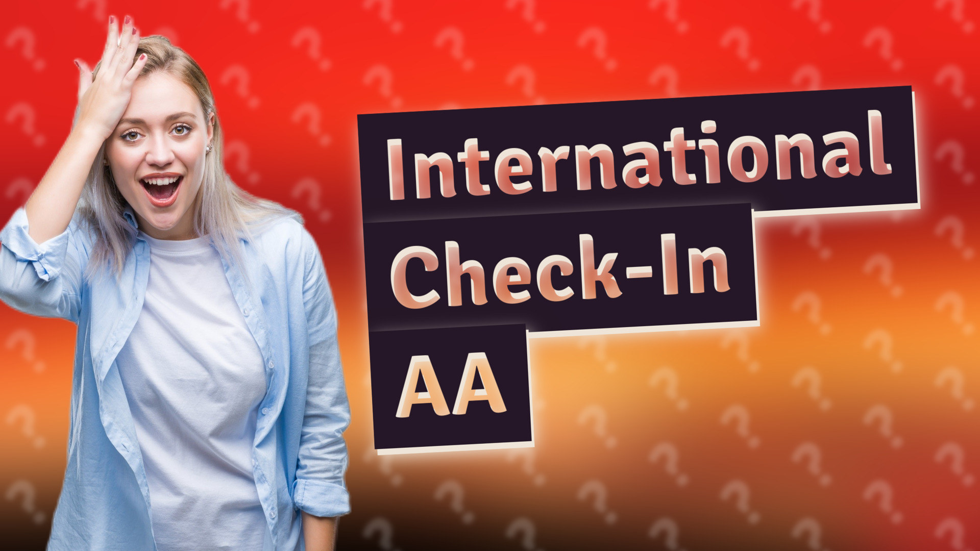 International Check-In AA