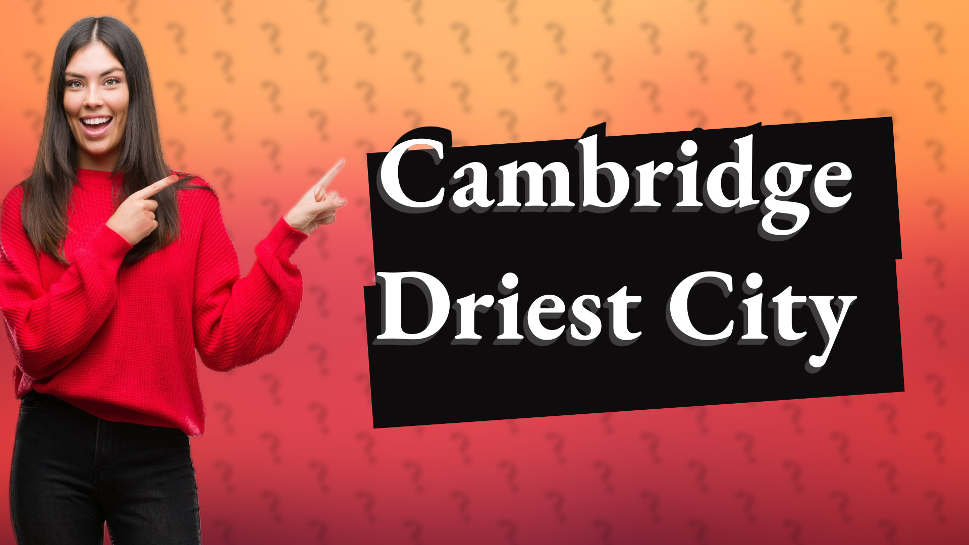 Cambridge Driest City