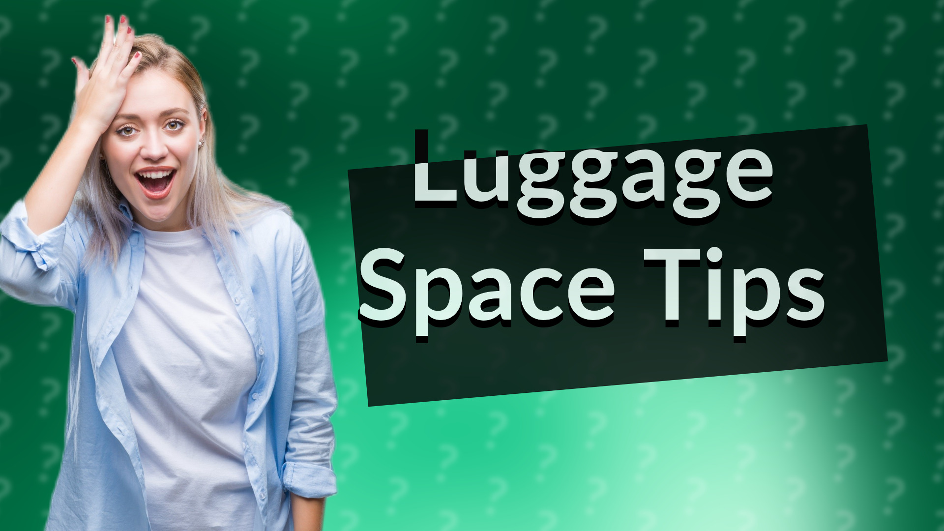 Luggage Space Tips