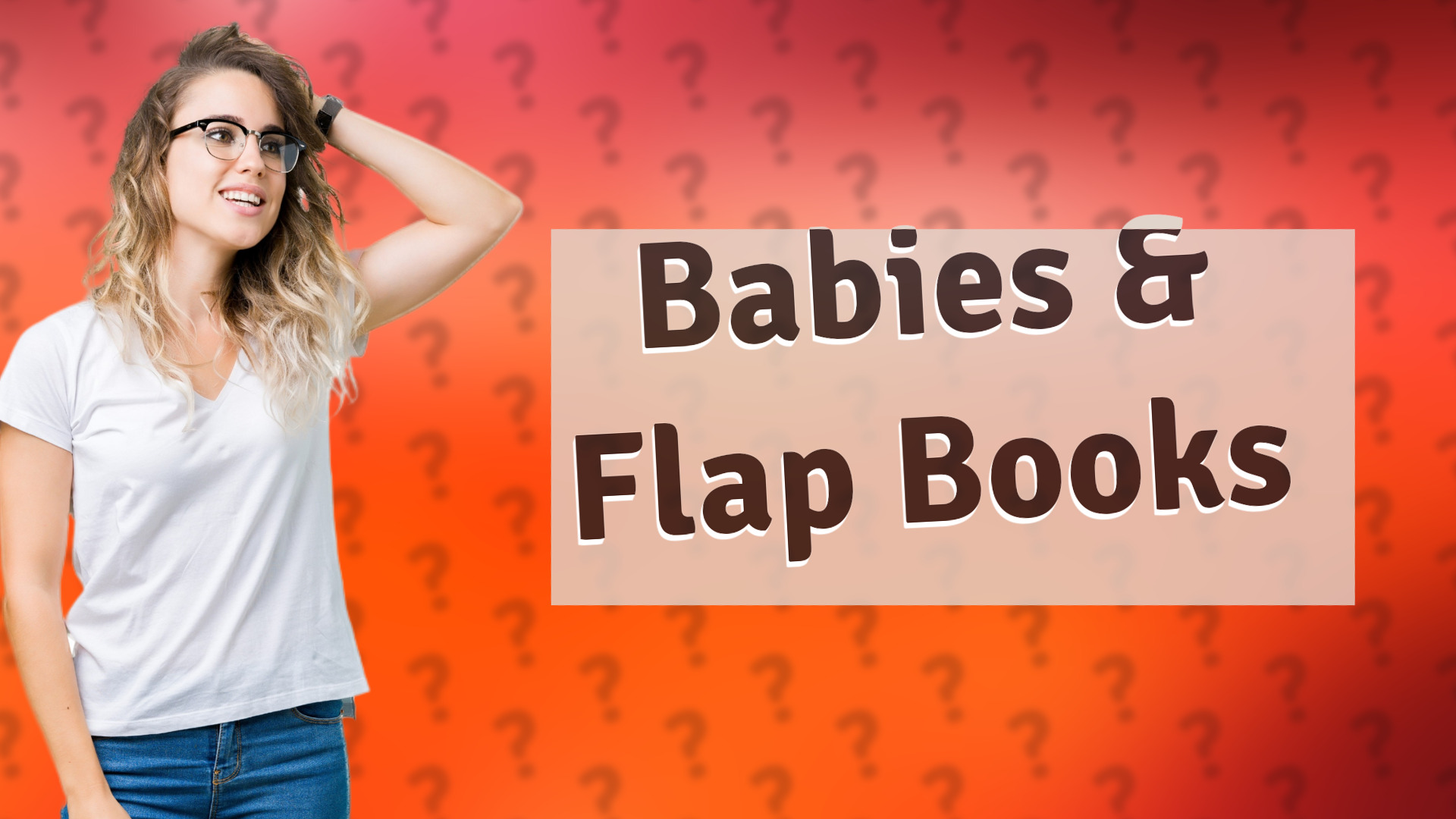 Babies & Flap Books