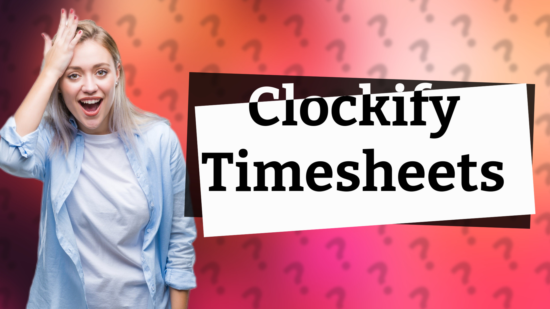 Clockify Timesheets