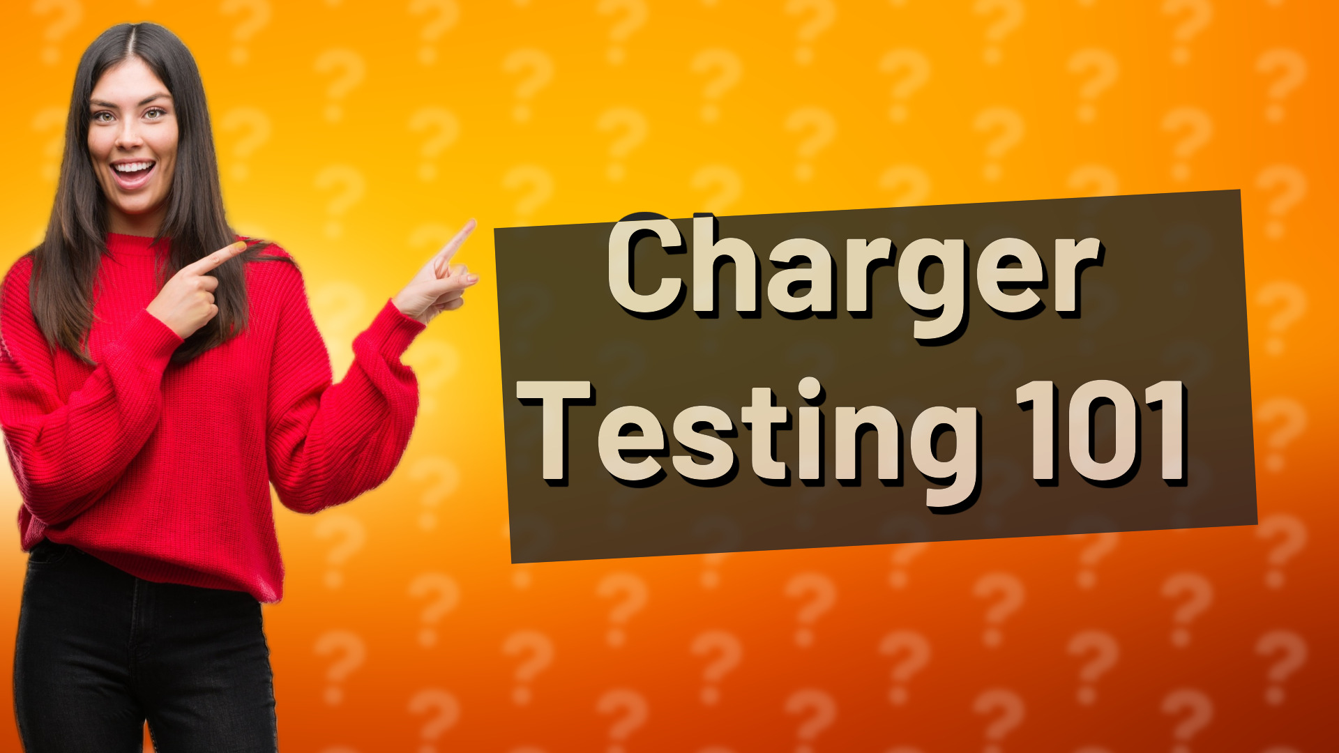 Charger Testing 101