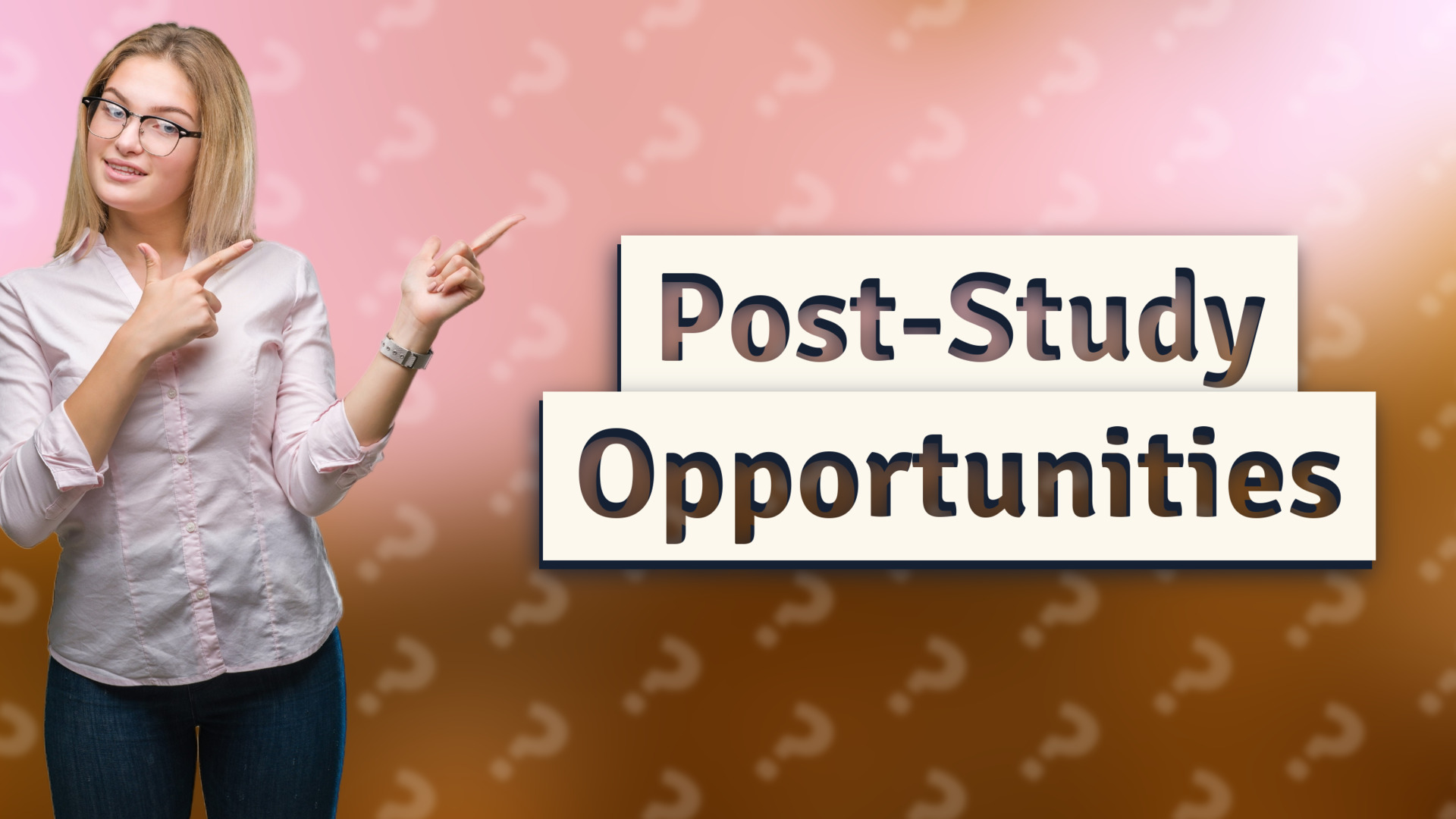 Post-Study Opportunities