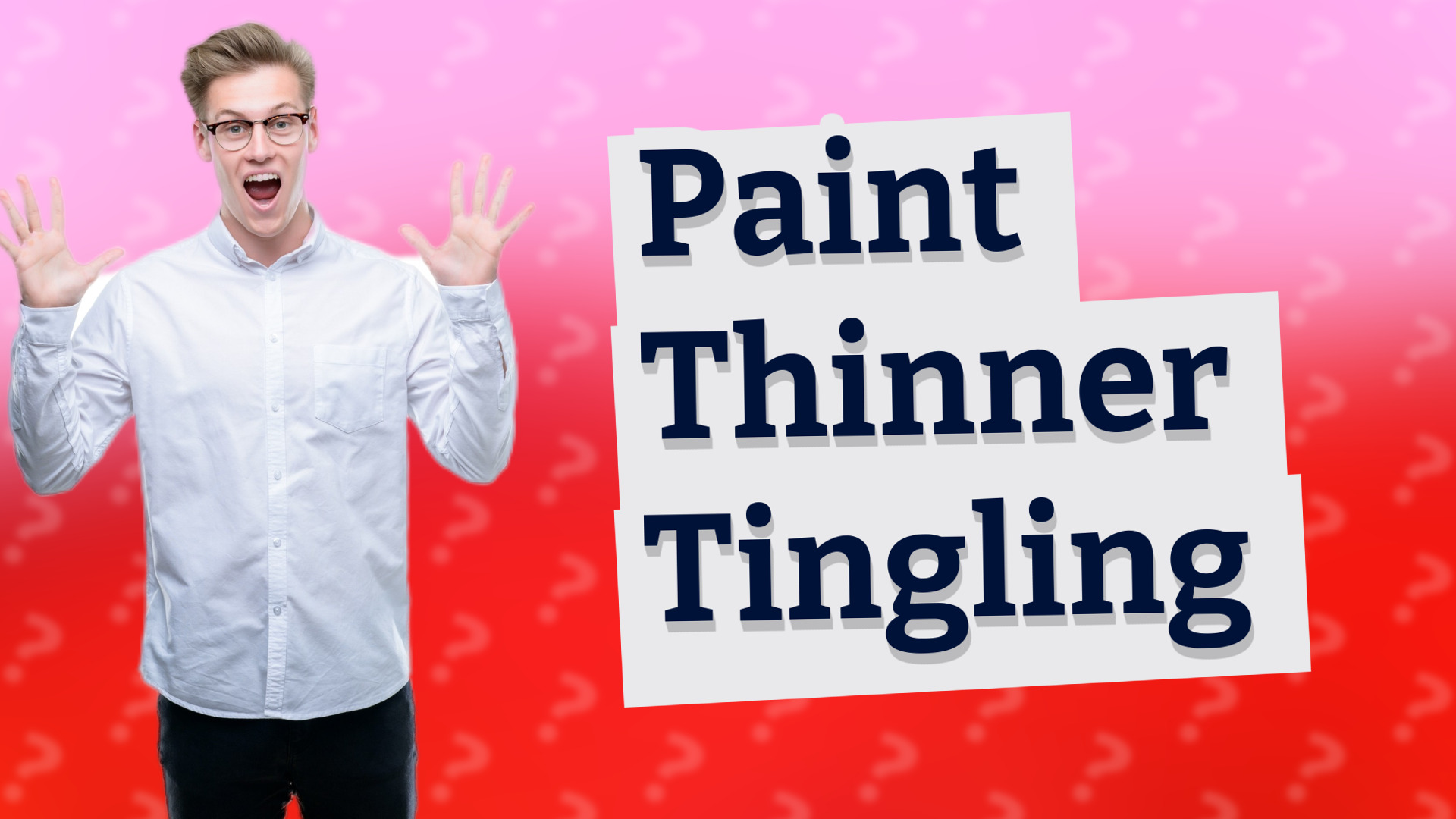 Paint Thinner Tingling