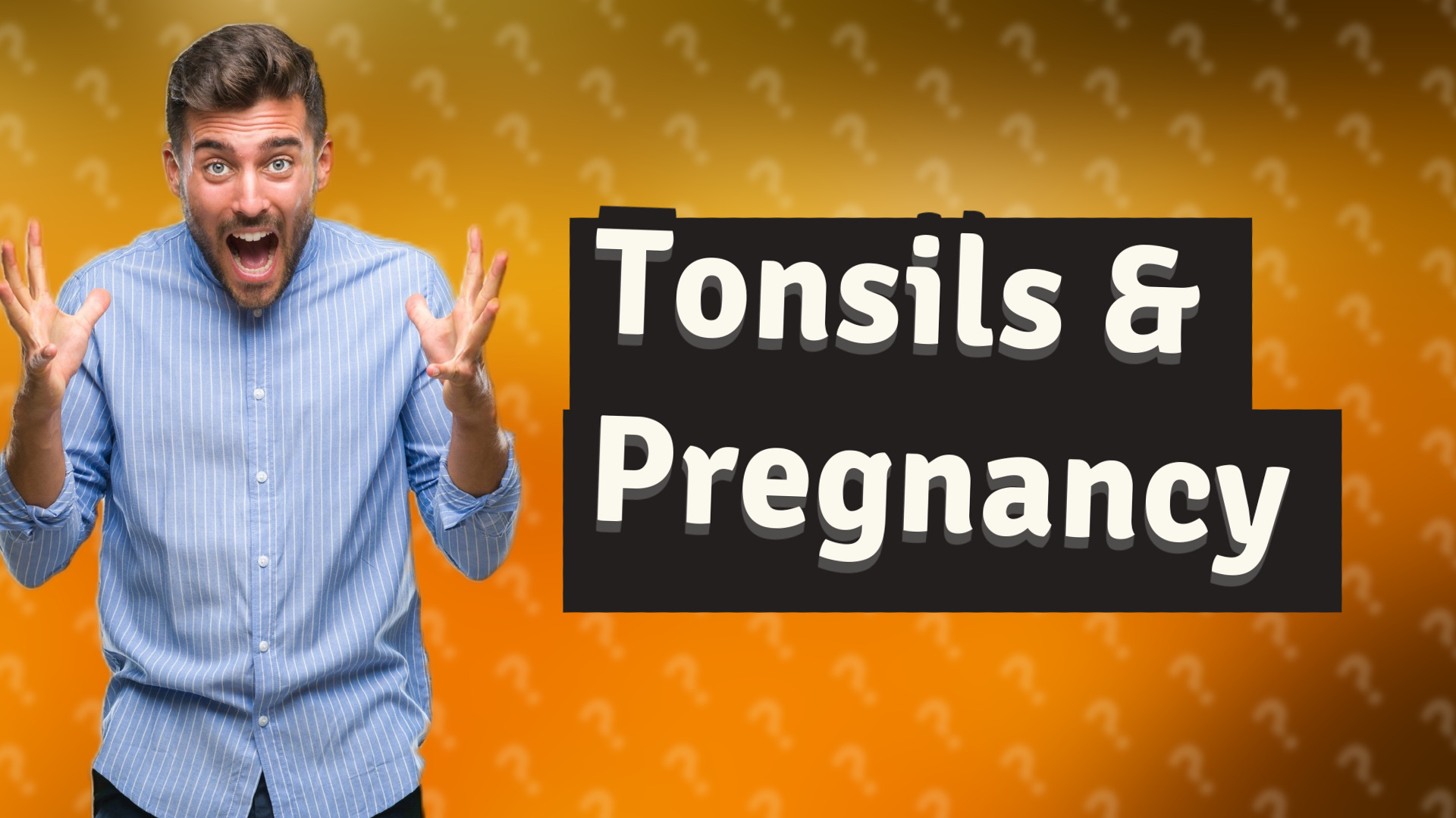 Tonsils & Pregnancy