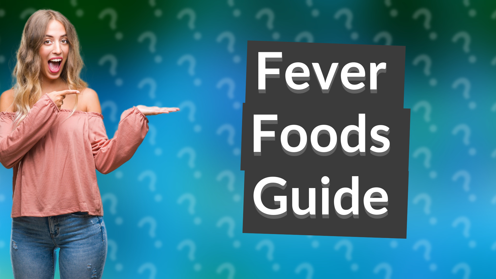 Fever Foods Guide