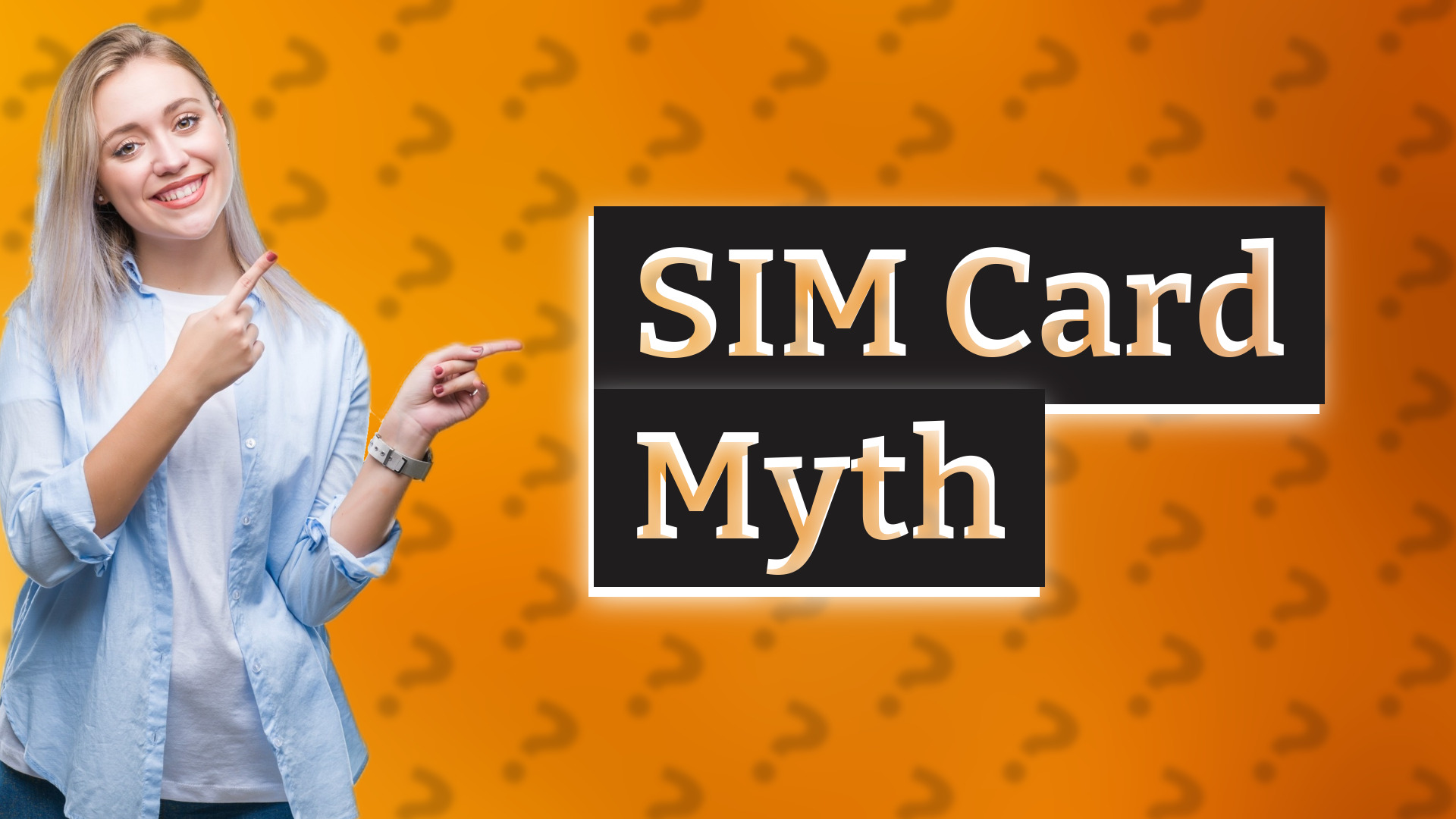 SIM Card Myth