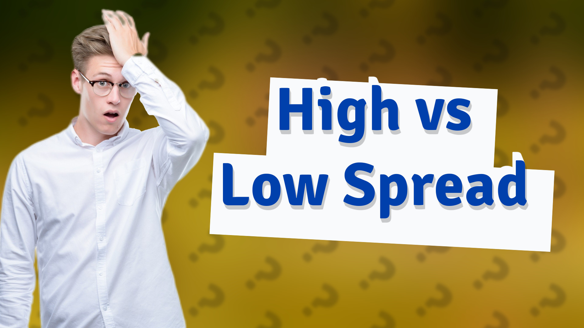 High vs Low Spread