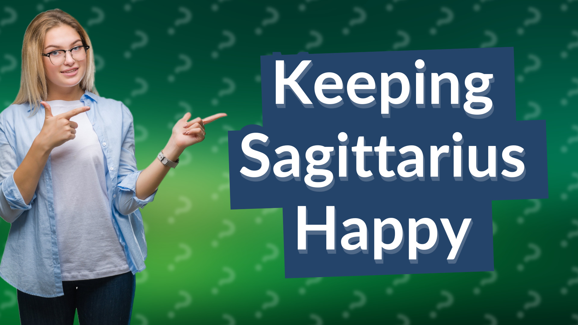 Keeping Sagittarius Happy