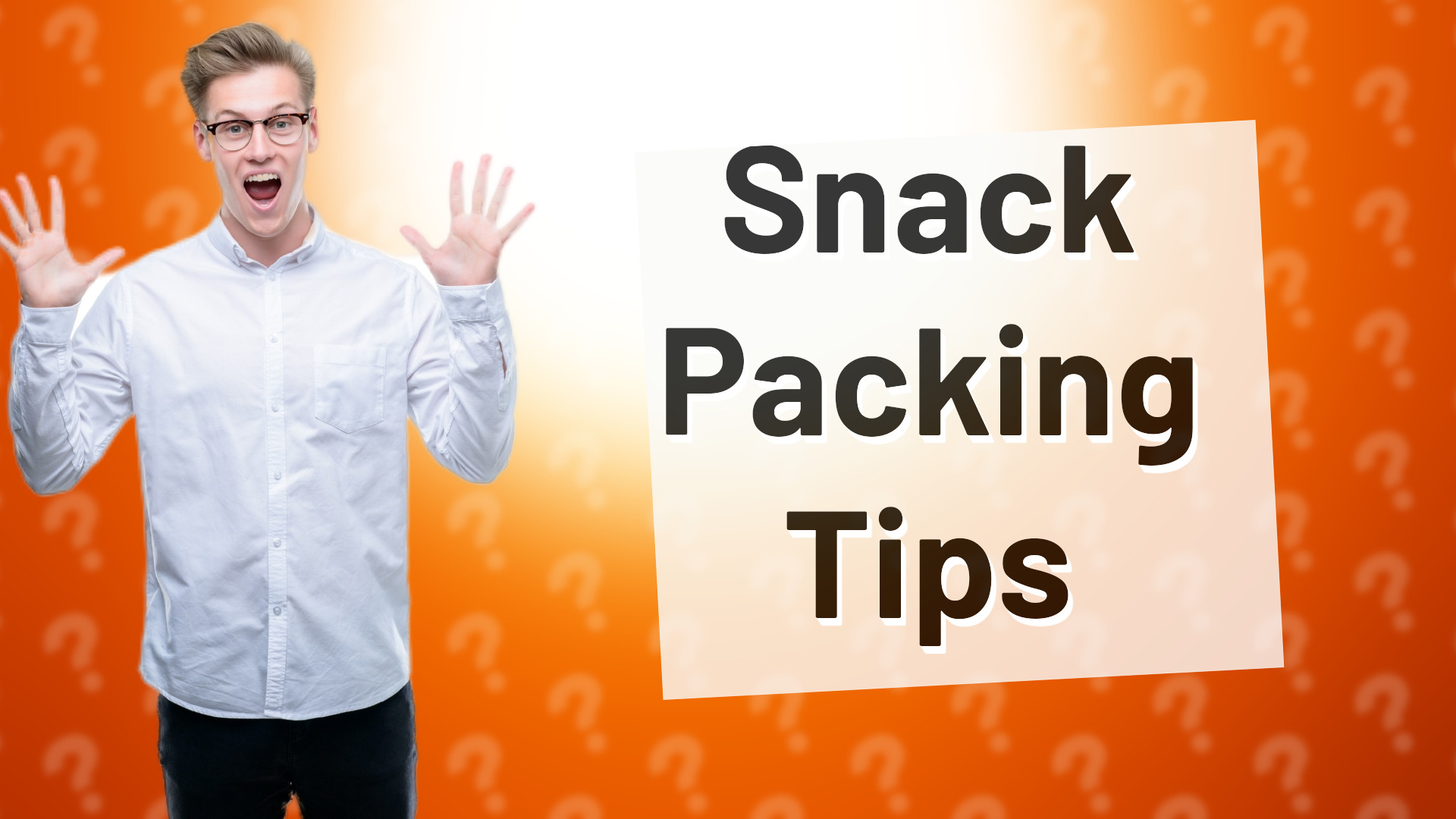 Snack Packing Tips