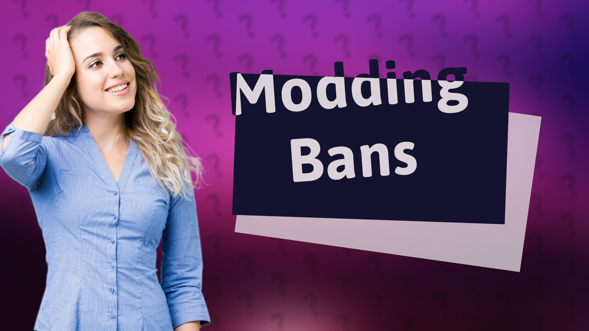Modding Bans