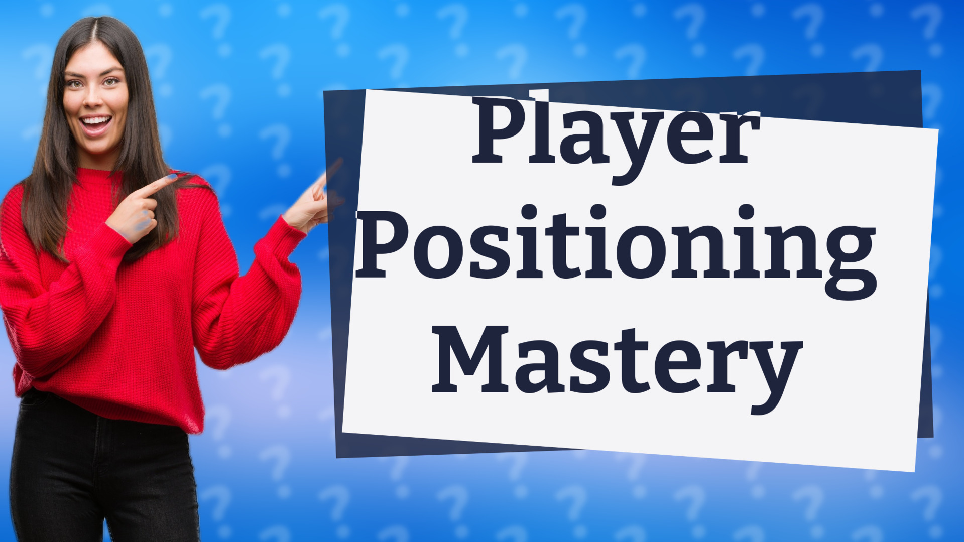 Player Positioning Mastery
