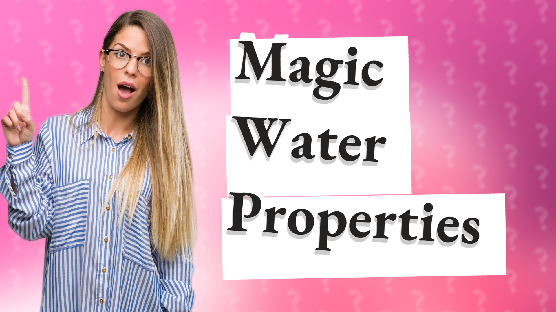 Magic Water Properties