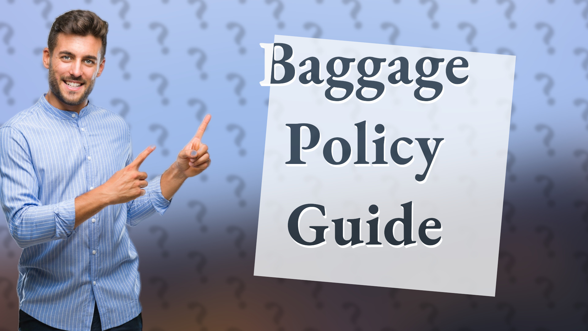 Baggage Policy Guide