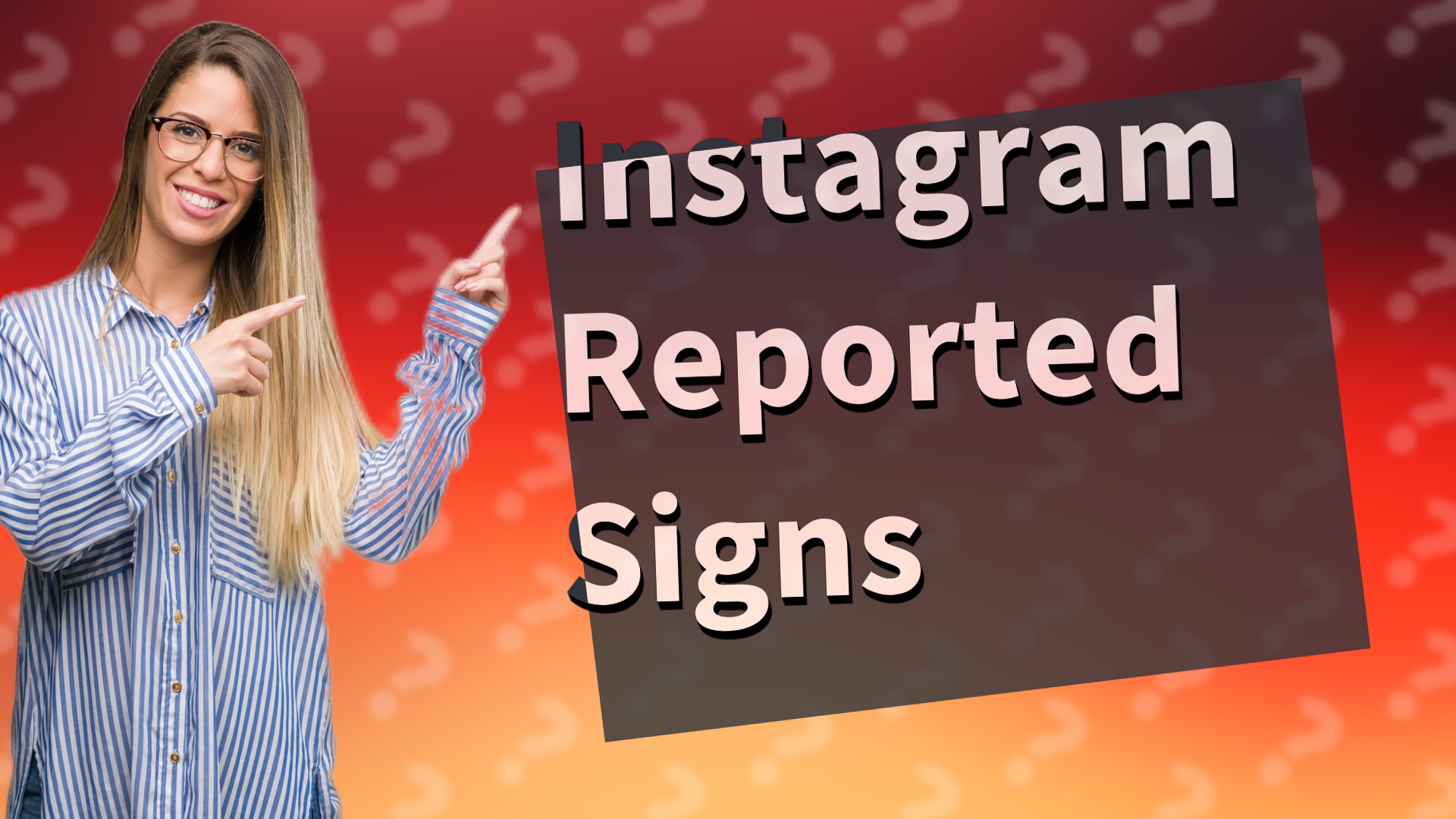Instagram Reported Signs