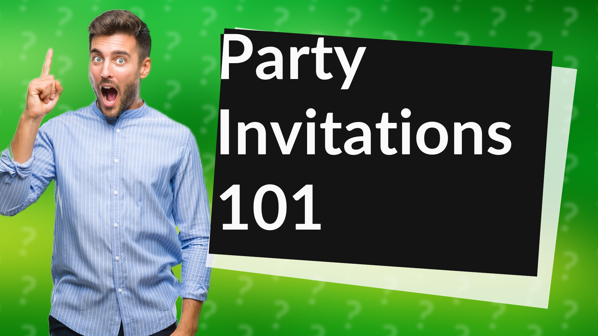 Party Invitations 101