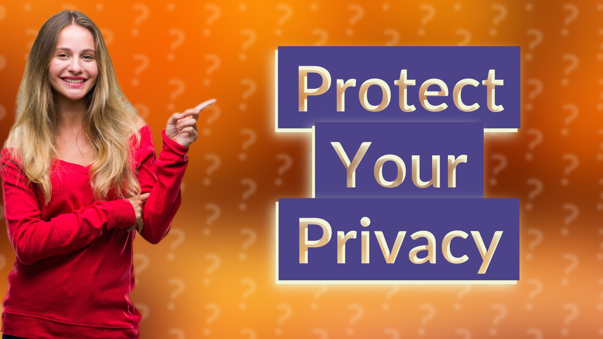 Protect Your Privacy