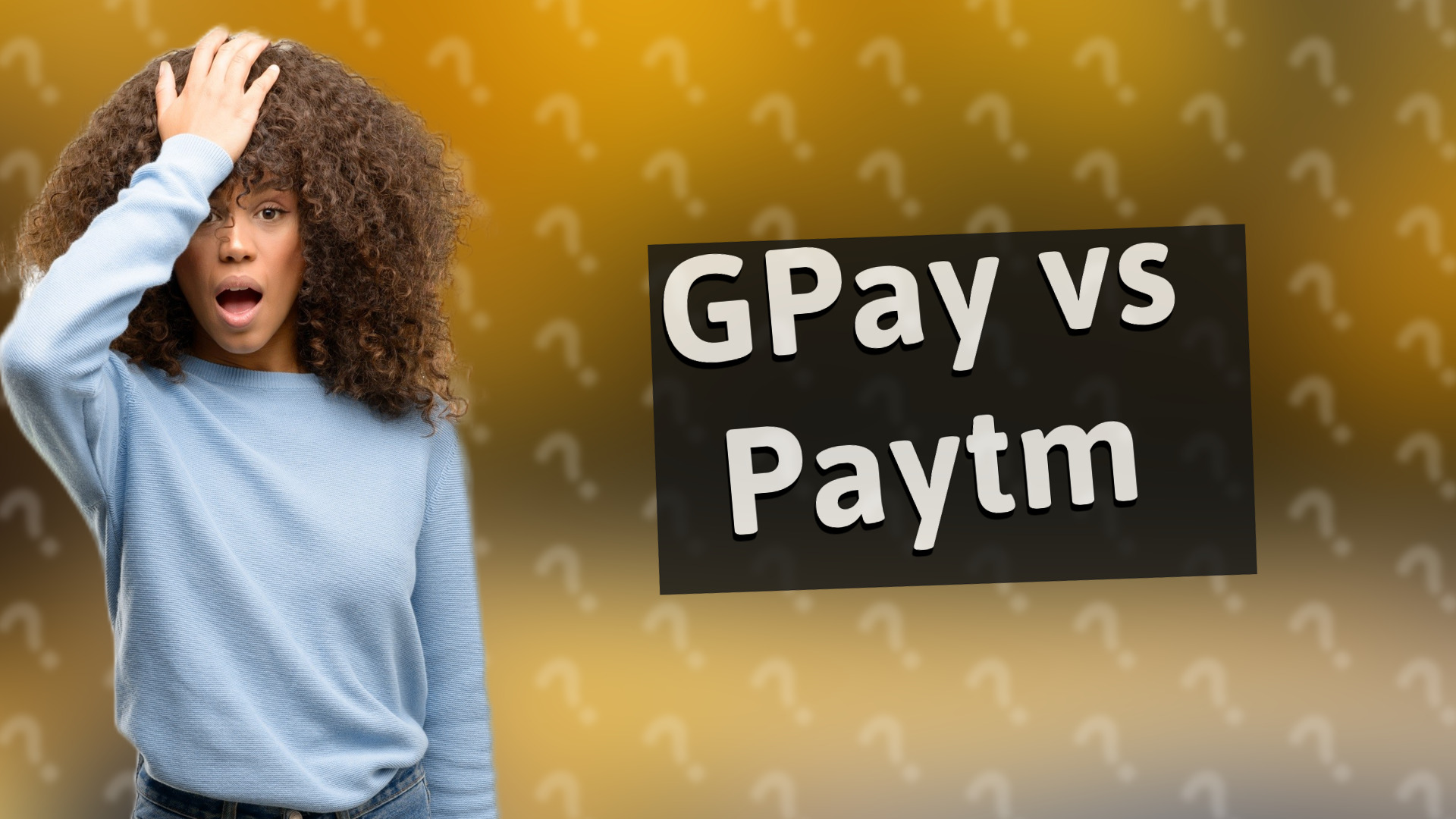 GPay vs Paytm