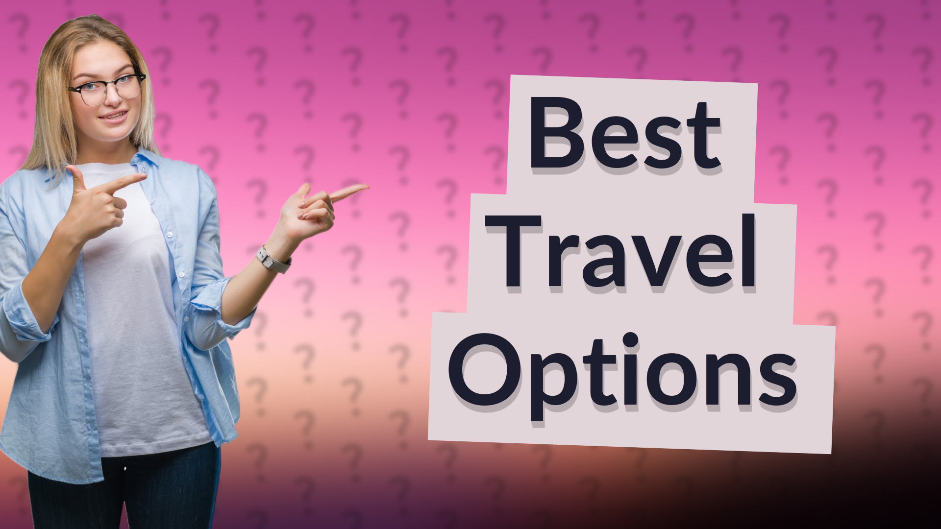 Best Travel Options