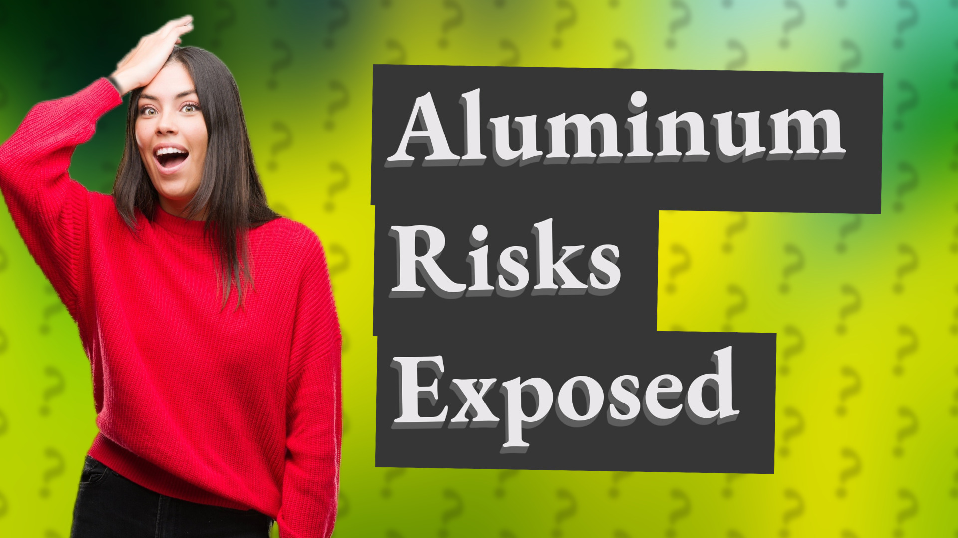 Aluminum Risks Exposed