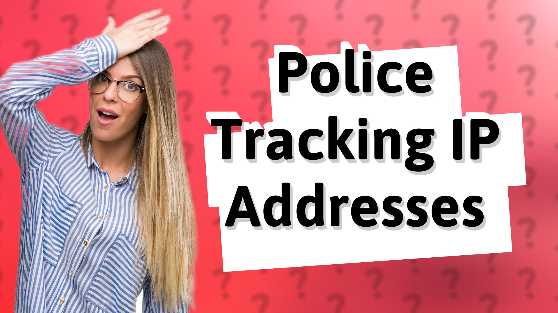 Police Tracking IP Addresses