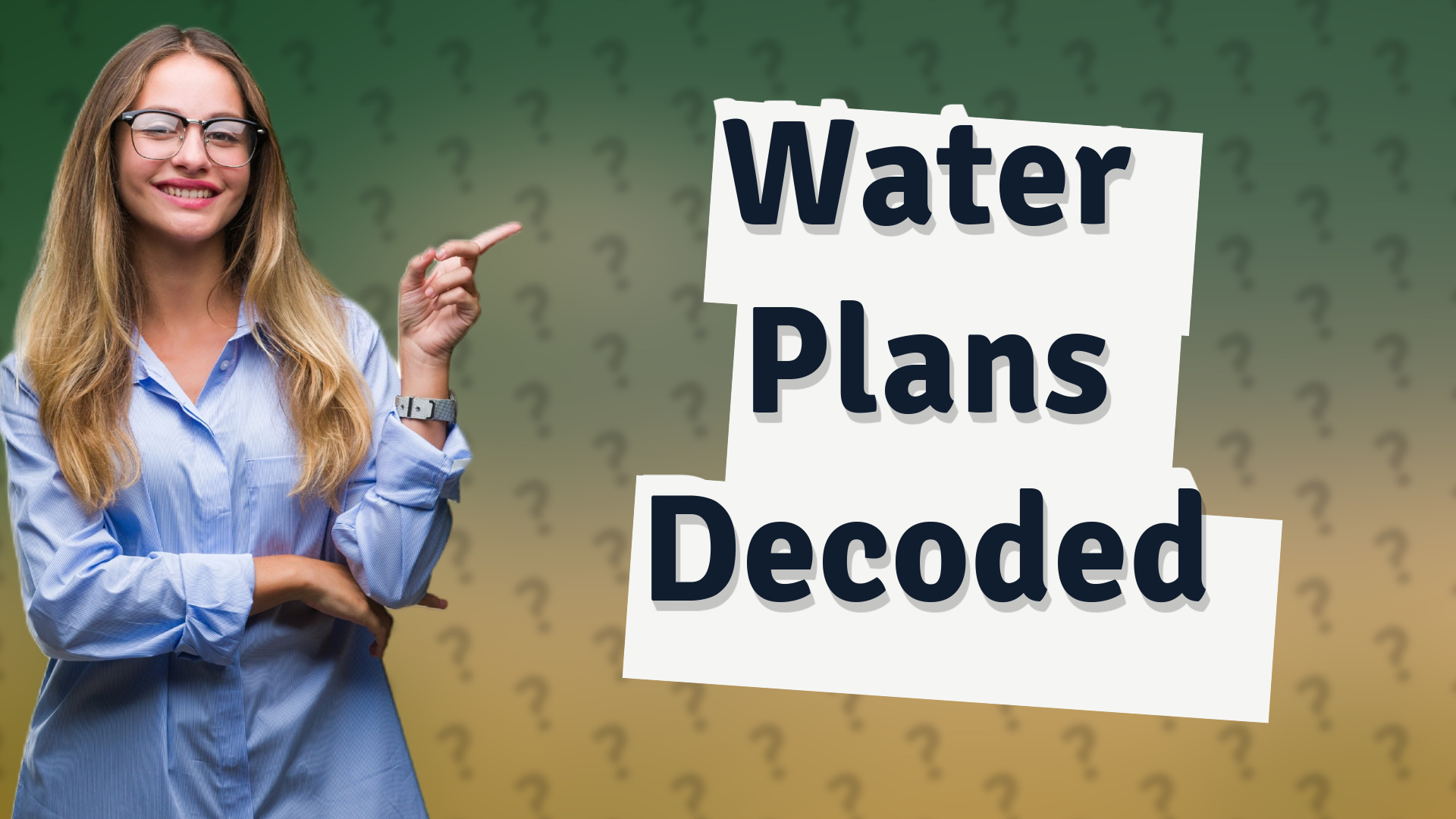 Water Plans Decoded