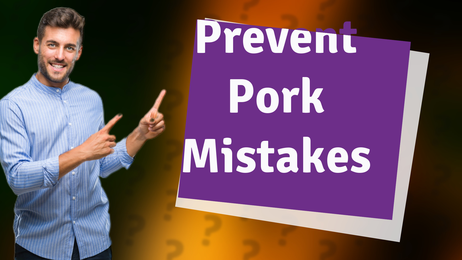 Prevent Pork Mistakes
