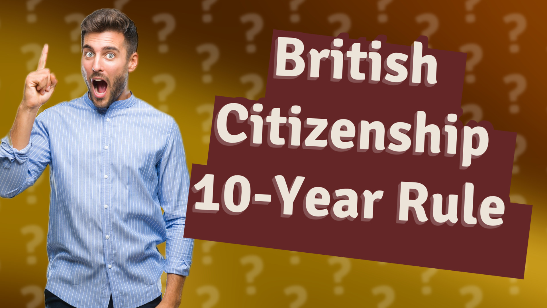 British Citizenship 10-Year Rule