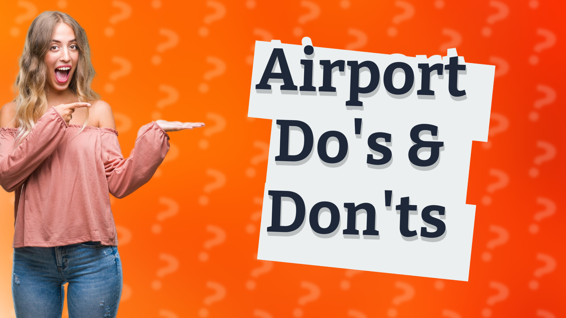 Airport Do's & Don'ts