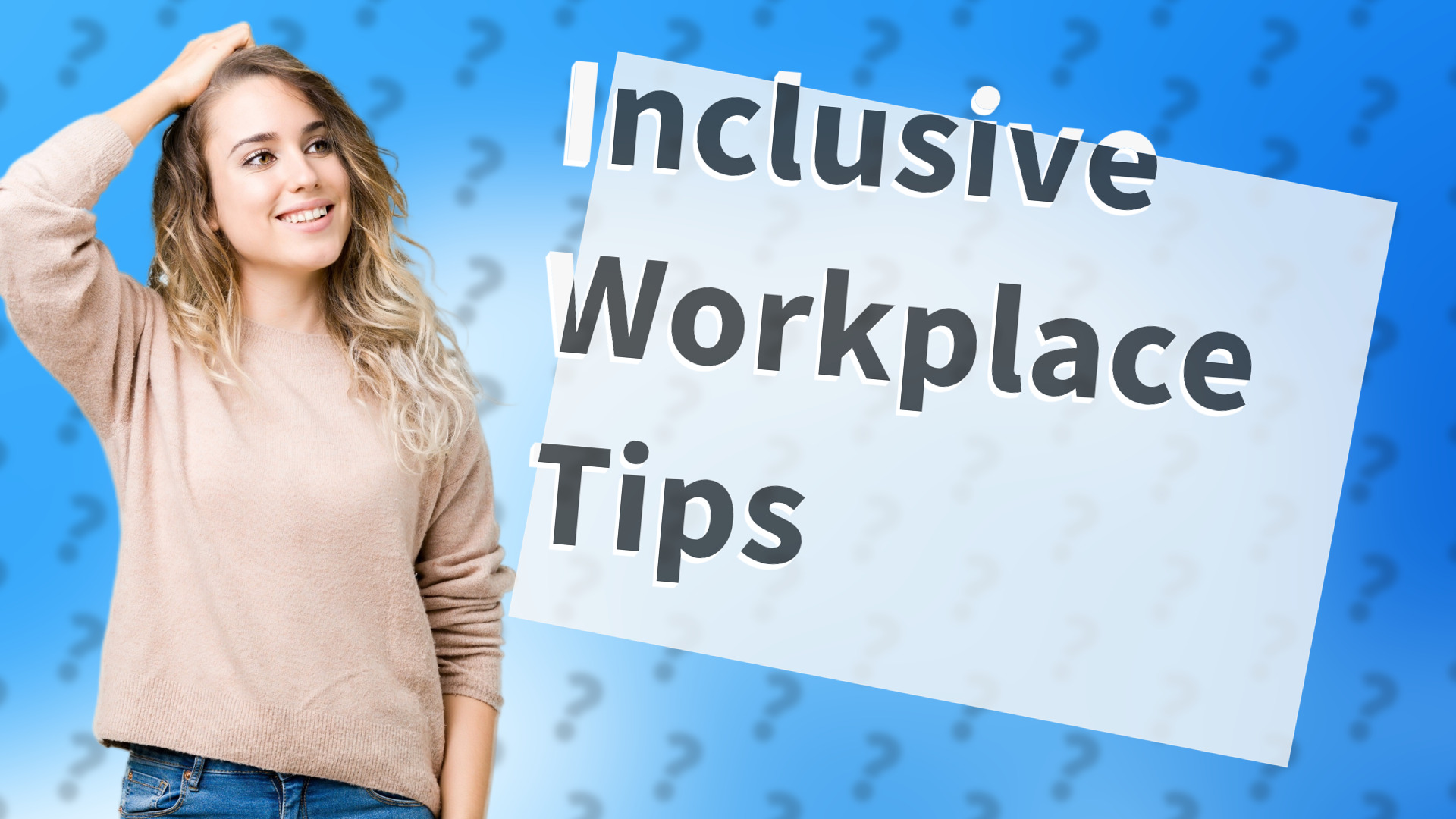 Inclusive Workplace Tips