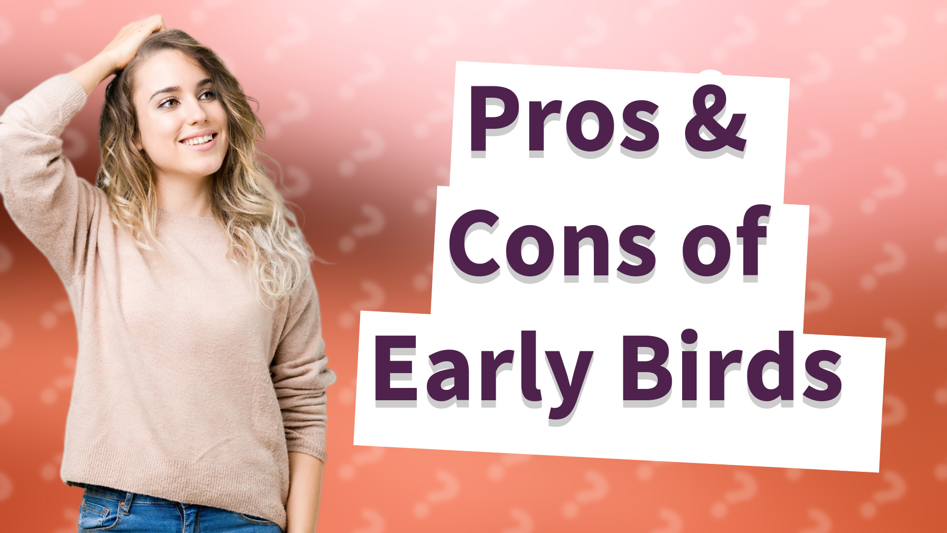 Pros & Cons of Early Birds