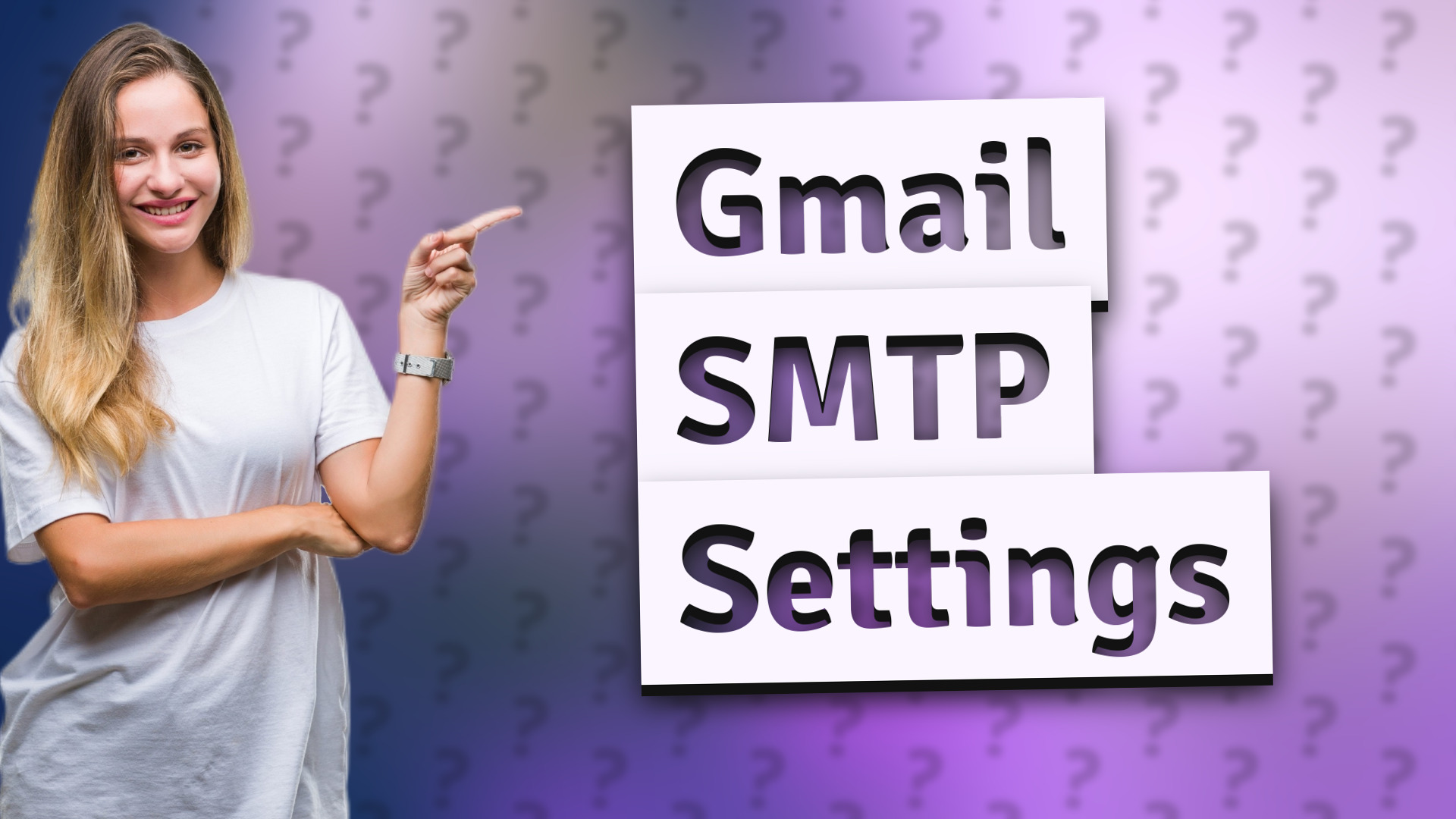 Gmail SMTP Settings