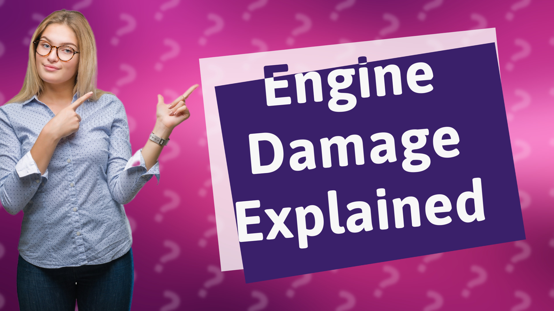 Engine Damage Explained
