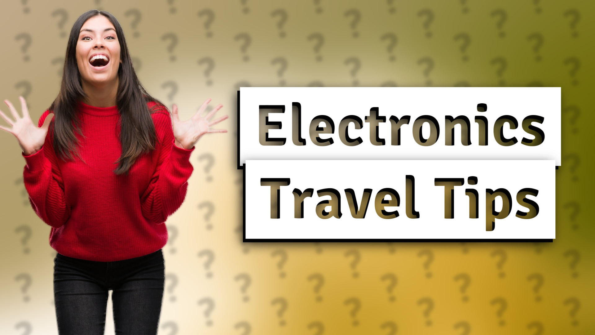 Electronics Travel Tips