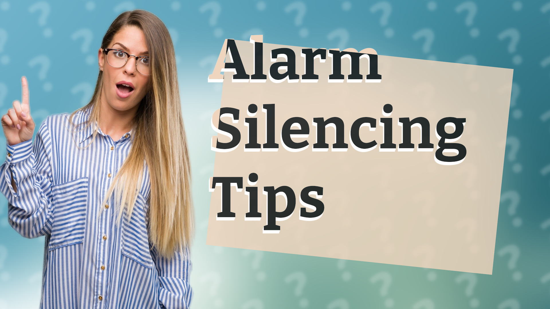 Alarm Silencing Tips