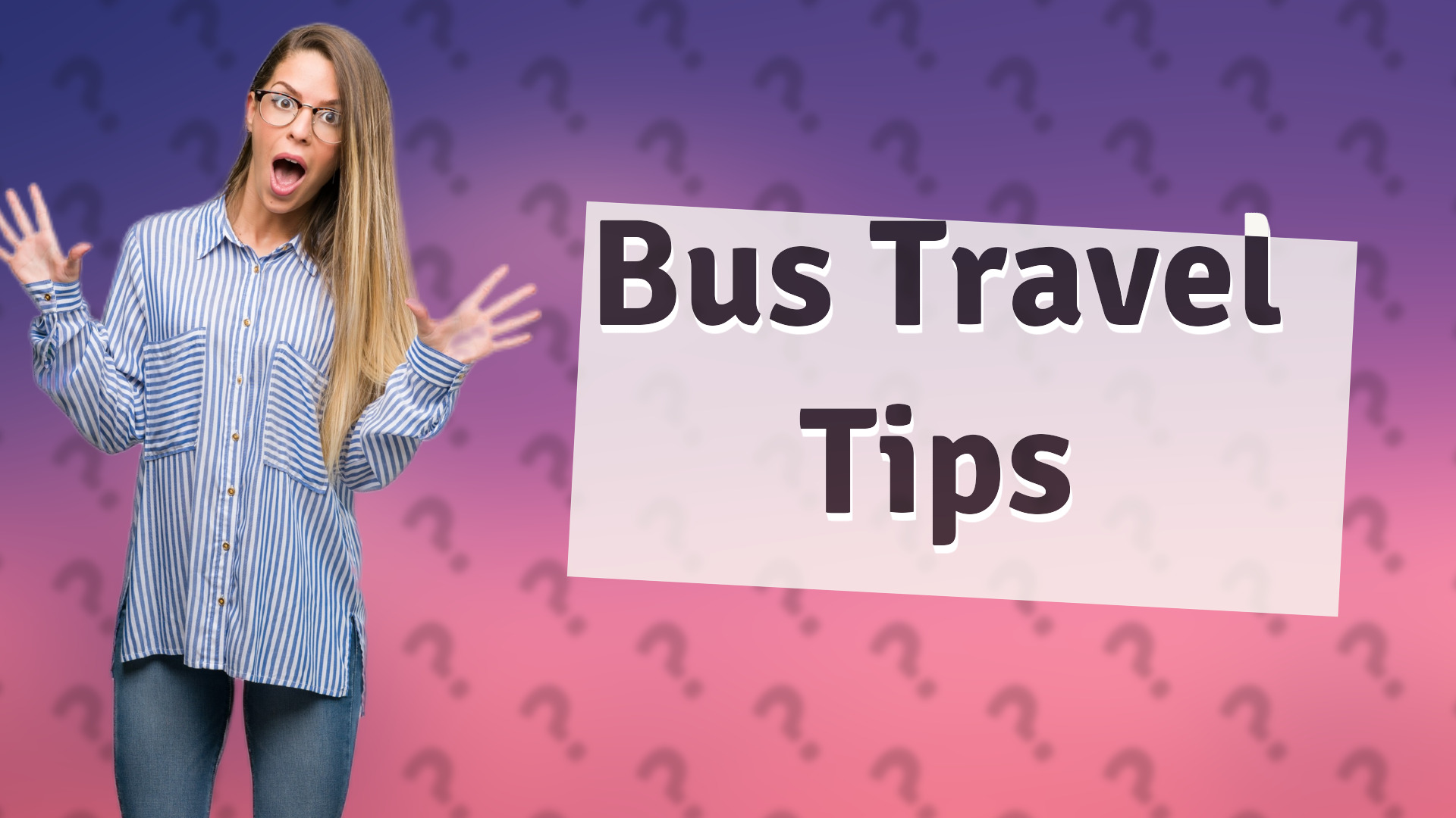 Bus Travel Tips