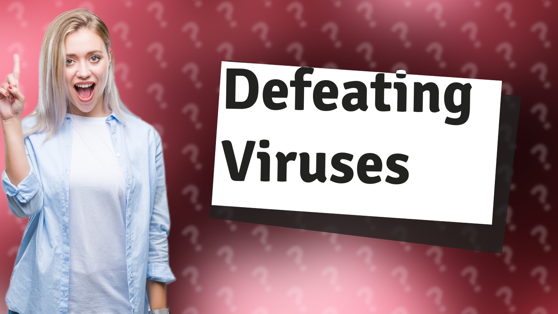 Defeating Viruses