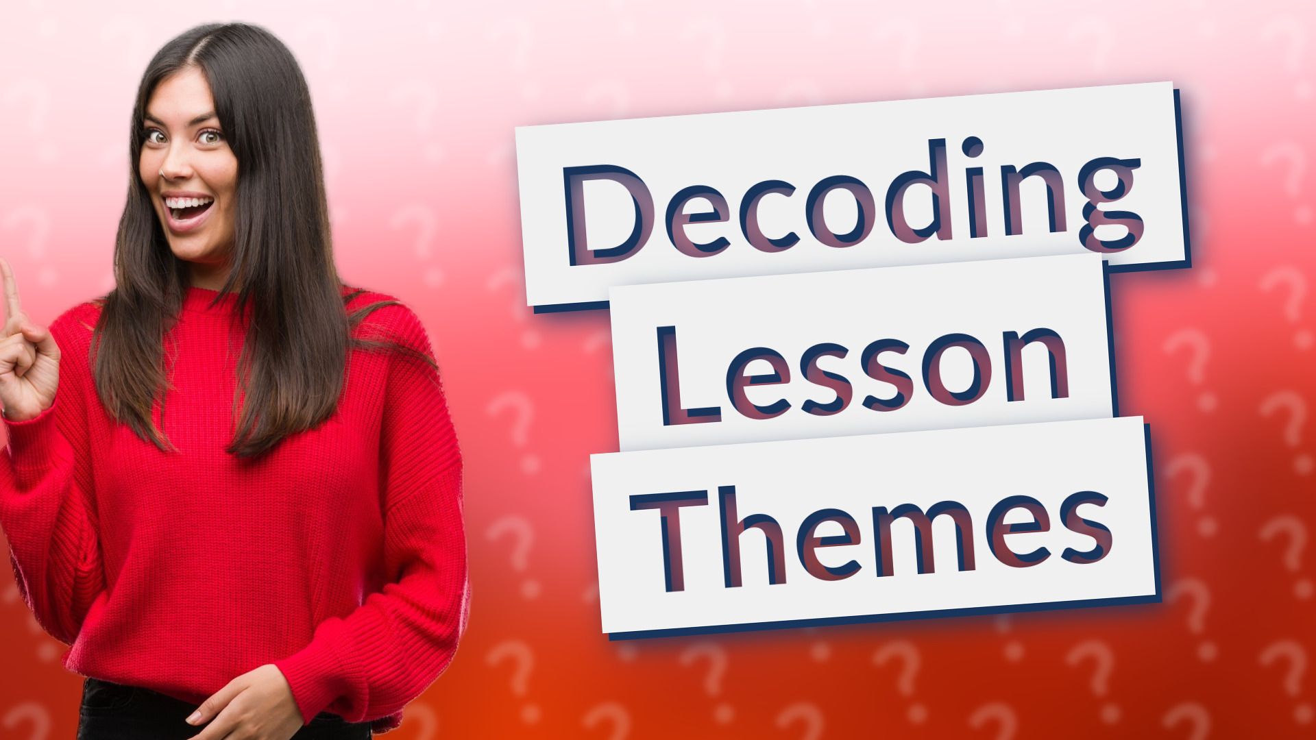 Decoding Lesson Themes