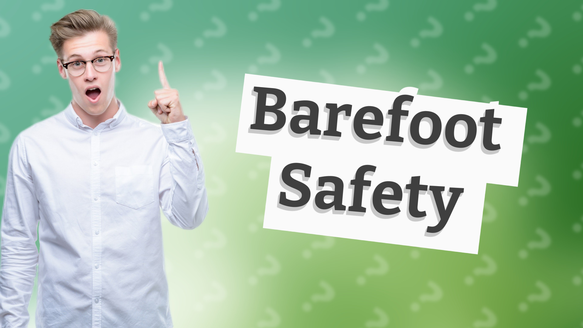 Barefoot Safety