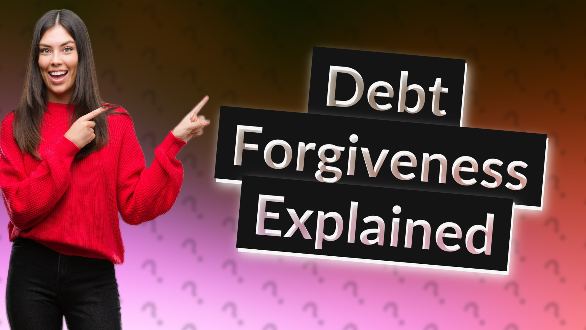 Debt Forgiveness Explained