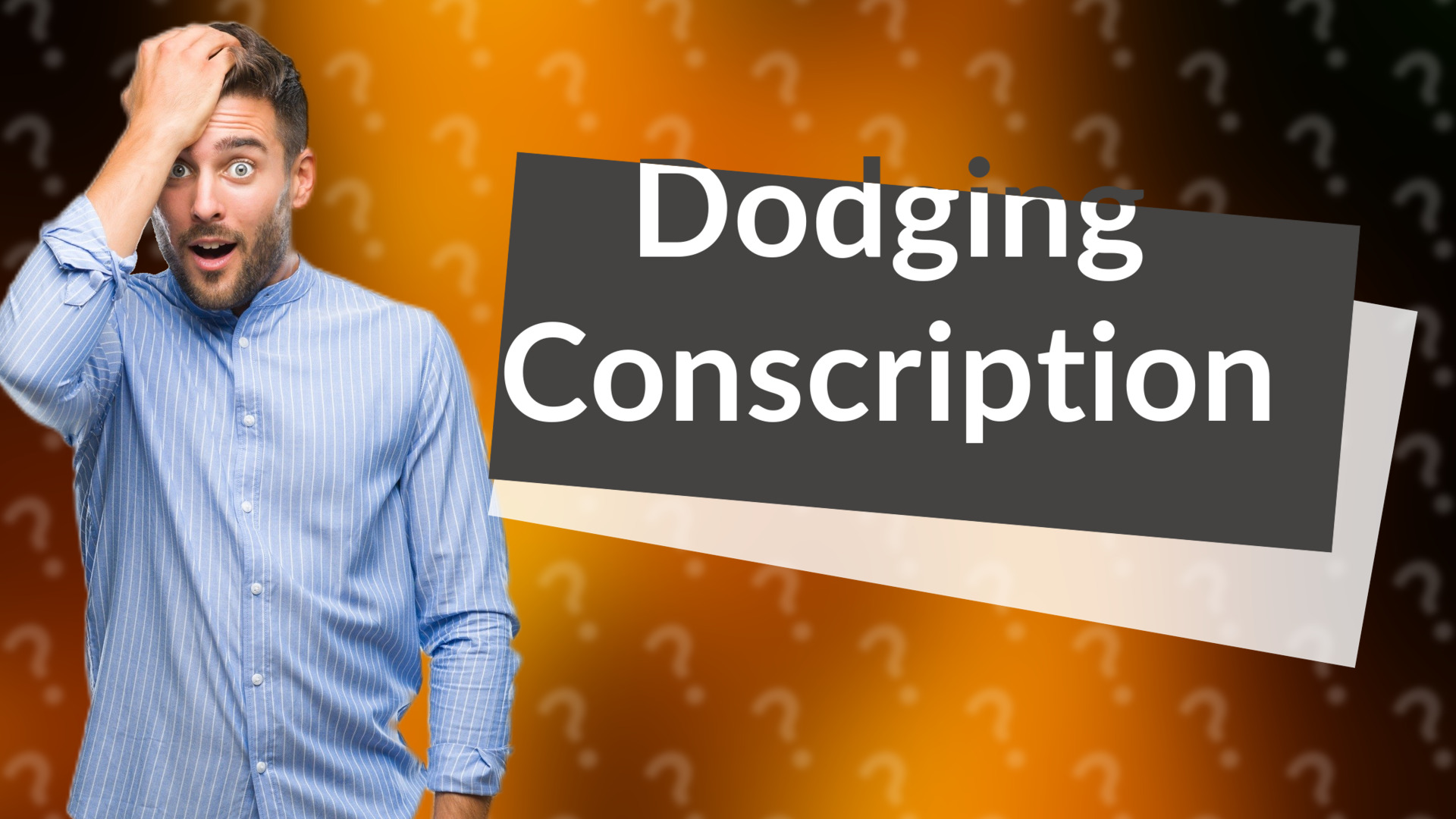 Dodging Conscription