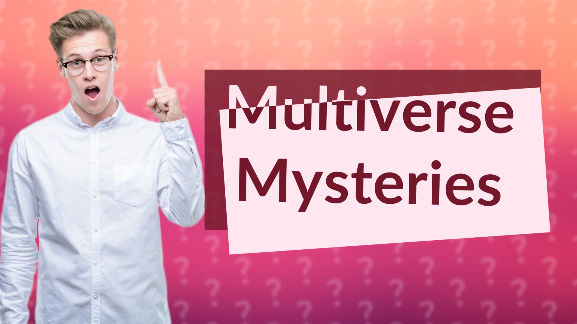 Multiverse Mysteries