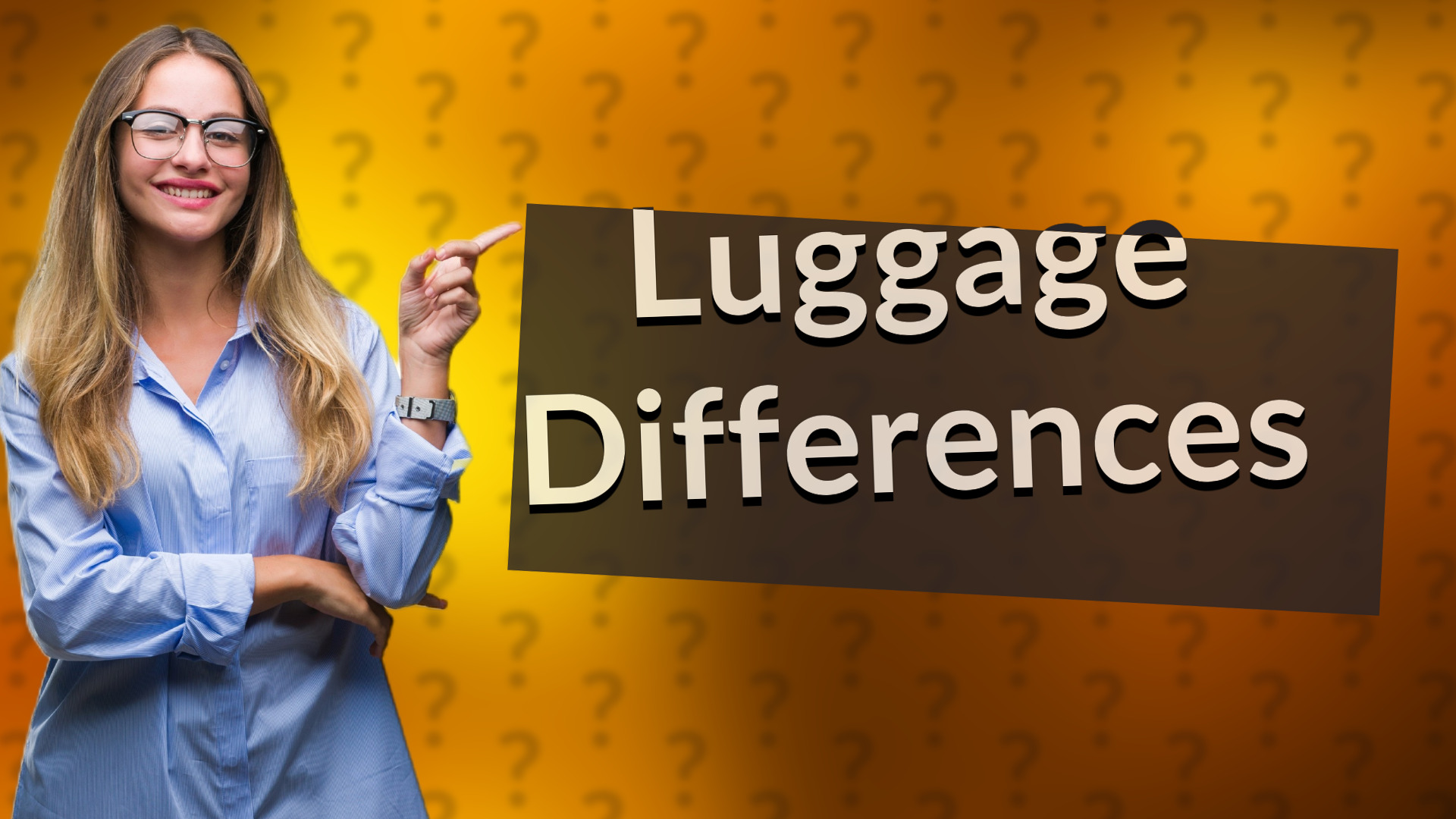 Luggage Differences